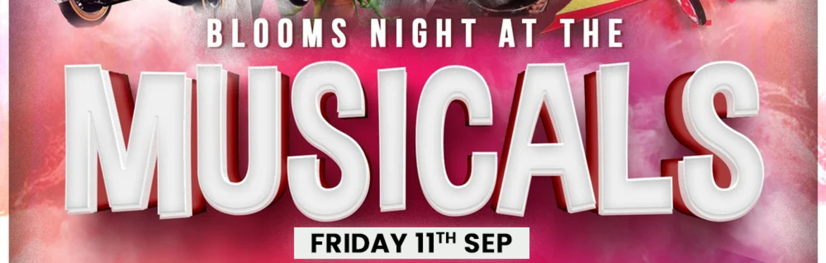 Blooms Night At The Musicals