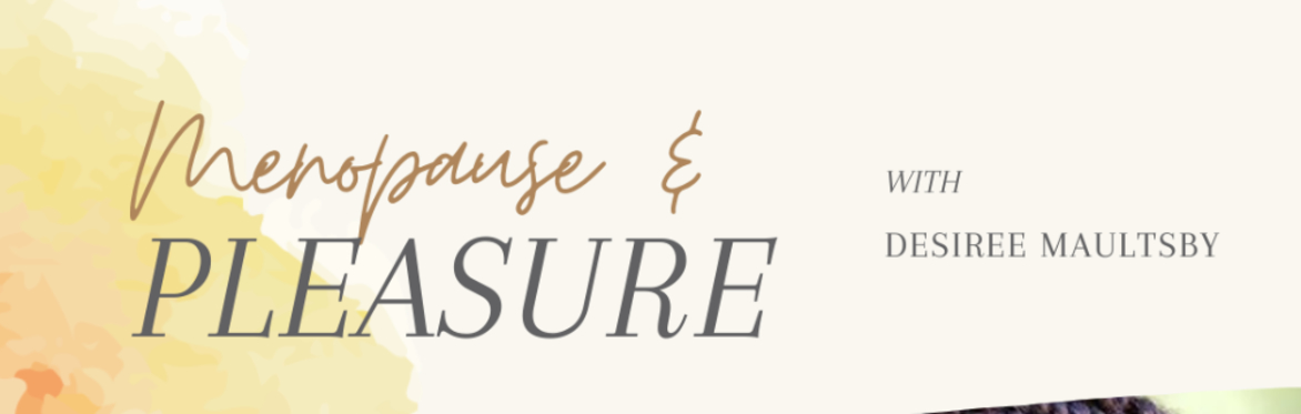 Menopause & Pleasure