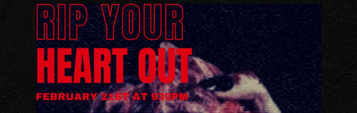 RIP Your Heart Out!