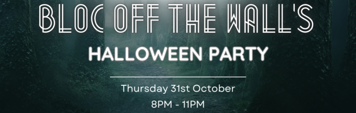 Bloc off the Wall's Halloween Party