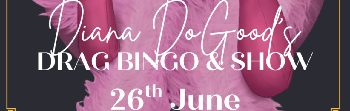 Drag Show Bingo - 26th June