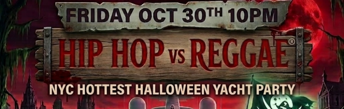 NYC FRIDAY HIP HOP VS REGGAE® HALLOWEEN NIGHTMARE AT PIER 36 PARTY CRUISE