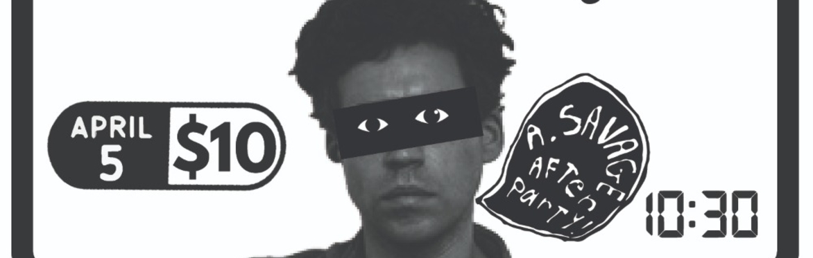 A. Savage Aftershow w/ Bubba Lucky, Loteria, and John Wesley Coleman