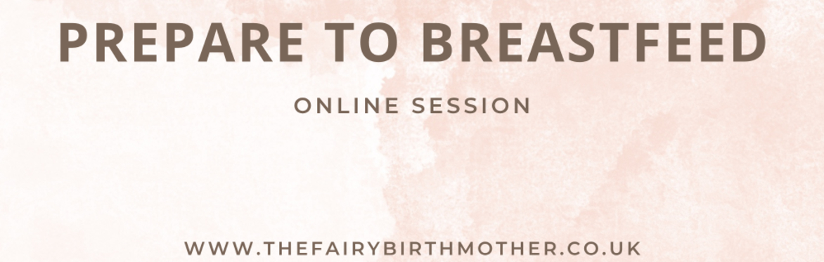 Preparing To Breastfeed Course - Online Session