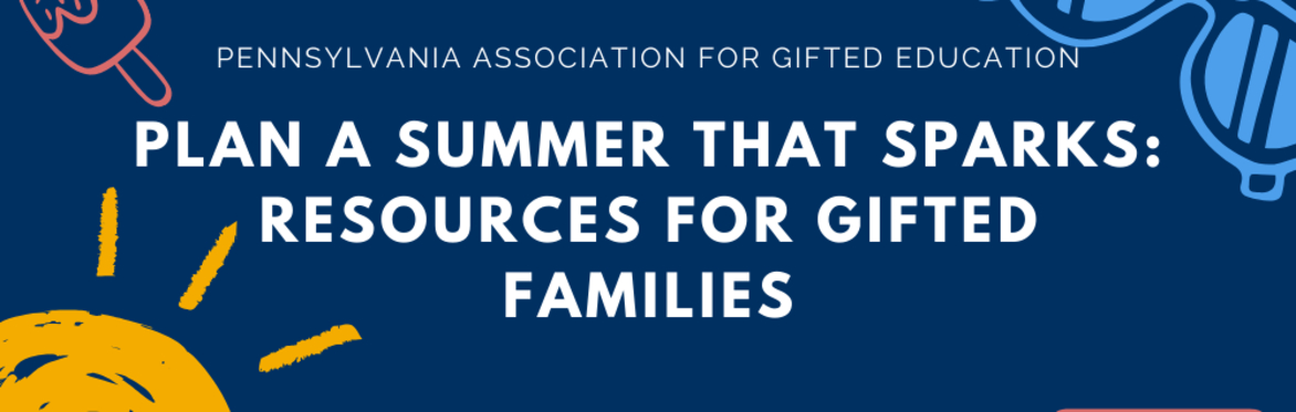 Navy Background with the words, "Plan a summer that sparks:  resources for gifted families" with summer iconography