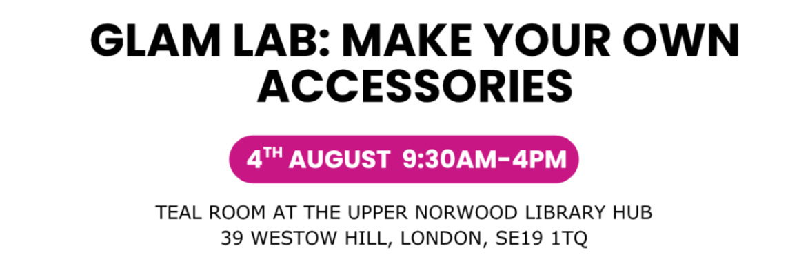 Glam Lab: Make Your Own Accessories