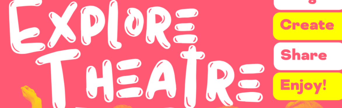 Explore Theatre with Next Door But One at Tang Hall Explore