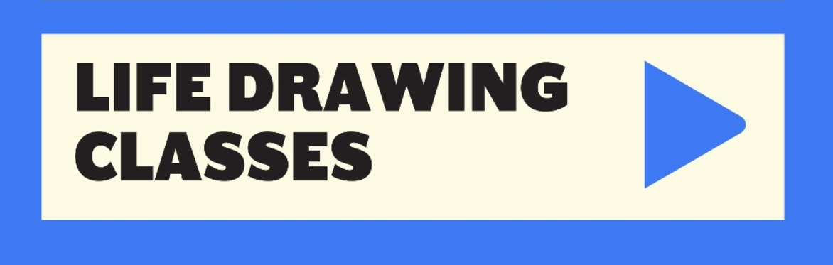 Cobalt blue box with off white box inside. Chunky black text inside white box reads ‘“life drawing classes” with a blue arrow to the right