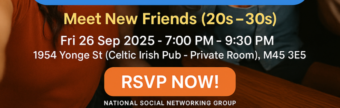 Toronto – Meet New Friends in Fun Format! (20s–30s)