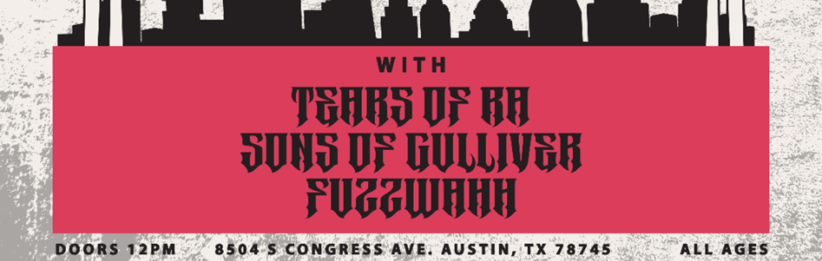Metal Matinée w/ Tears of Ra, Sons of Gulliver, Fuzzwahh at The Far Out Lounge