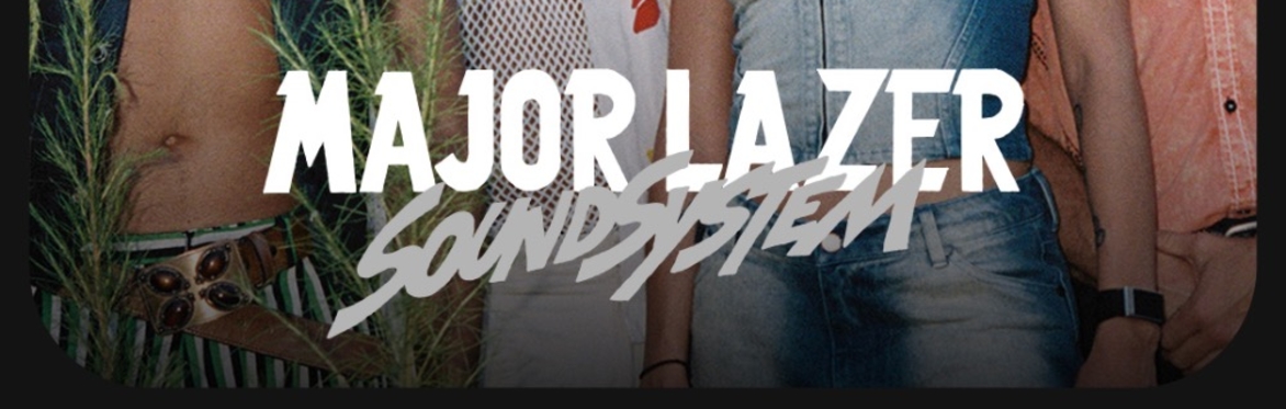 MAJOR LAZER - SOUND SYSTEM - BCM MALLORCA