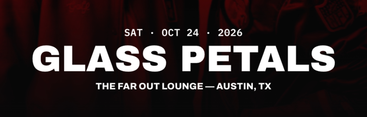 Glass Petals at The Far Out Lounge