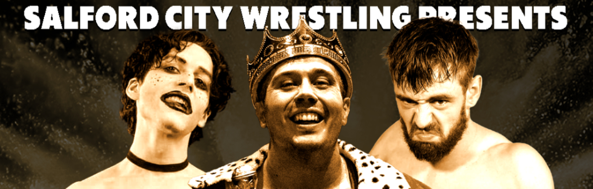 Salford City Wrestling presents Long Live The King on Friday 25th April