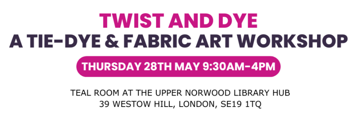 🌈 Twist & Dye!  A Tie-Dye & Fabric Art Workshop