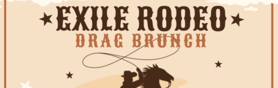 Drag Brunch on the Exile Brewing Co Patio: The Exile Rodeo