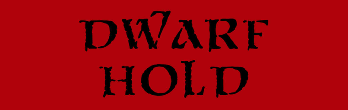 DWARF HOLD