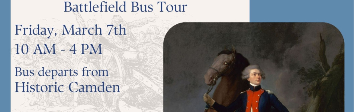 Revolutionary Camden Battlefield Bus Tour