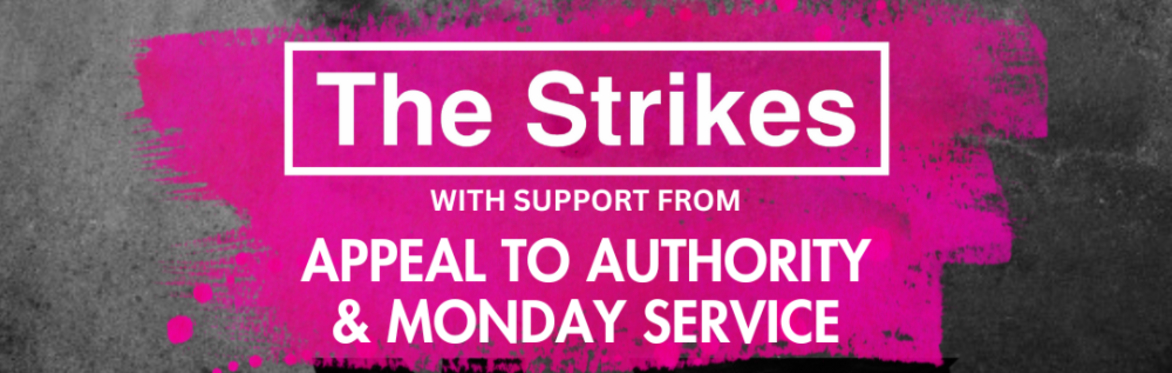 The Strikes w/Monday Service & Appeal to Authority