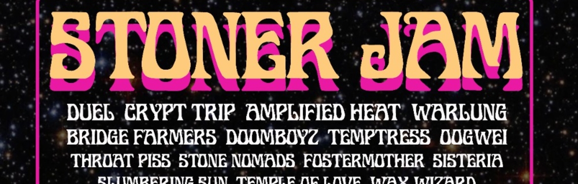 STONER JAM 2026 w/ DUEL, CRYPT TRIP, AMPLIFIED HEAT, BRIDGE FARMERS and More at The Far Out Lounge