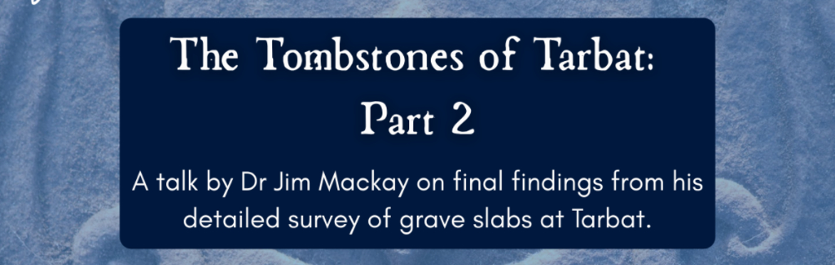 Dr Jim Mackay, 'The Tombstones of Tarbat: Part 2', Talk