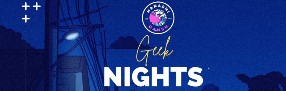 Nanashi Dansu : Geek nights