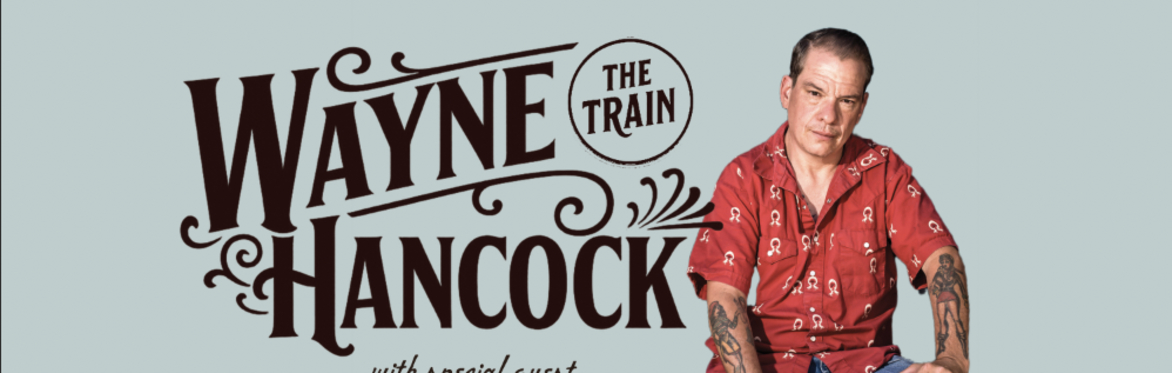 WAYNE HANCOCK with DYLAN EARL