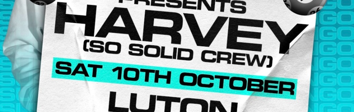 Sun City Bingo - Luton | UK GARAGE BINGO | HARVEY SO SOLID CREW