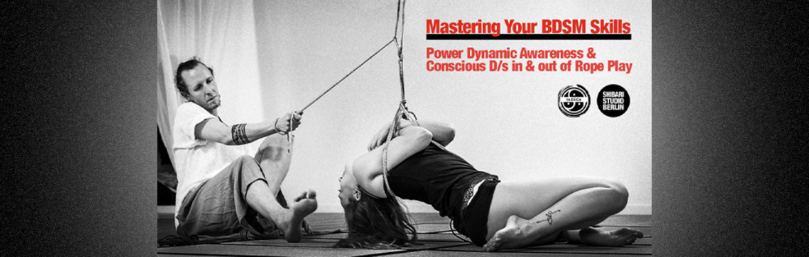 ⭕️ Mastering your BDSM skills, in and out of RopePlay ⭕️ Power Dynamic Awareness and Conscious D/s