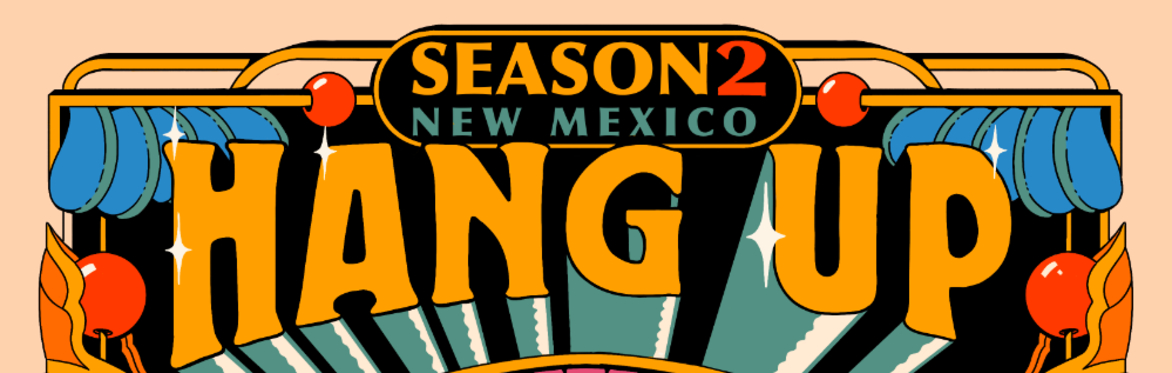 Hang Up Season 2 Live Reunion Show + Podcast Taping