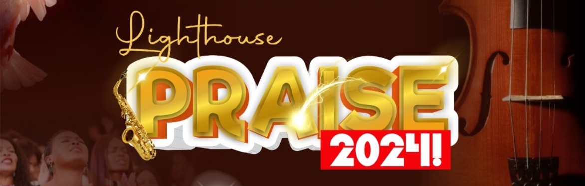 Lighthouse Praise 2024