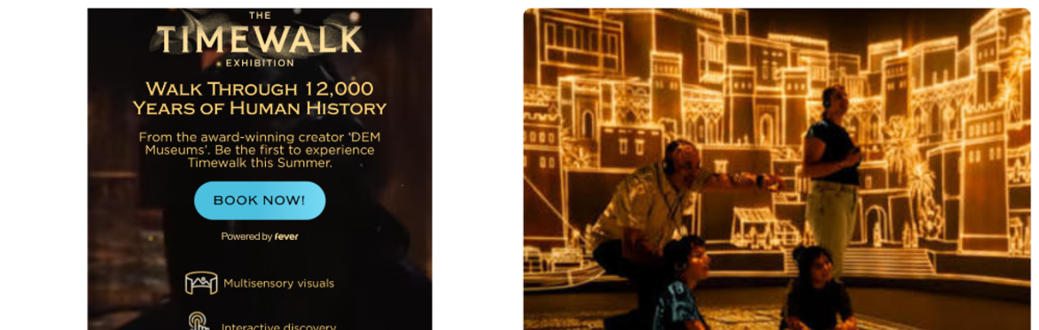 The Timewalk Exhibition - An Immersive Journey Through Civilisations Group visit