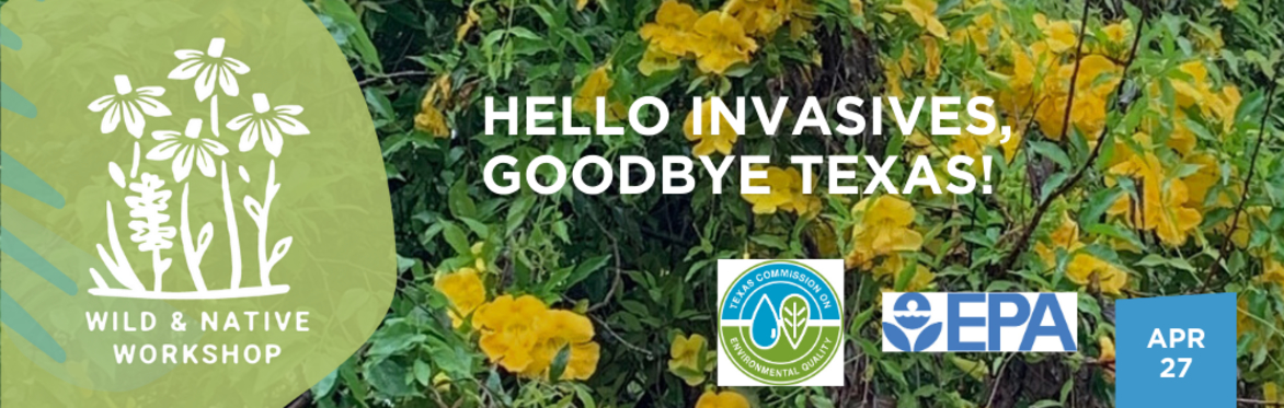 Hello Invasives, Goodbye Texas!