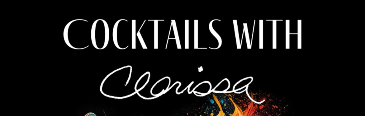 Cocktails with Clarissa