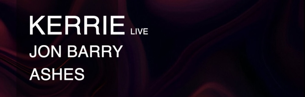 Encrypted: Kerrie [live], Jon Barry, Ashes @Dali