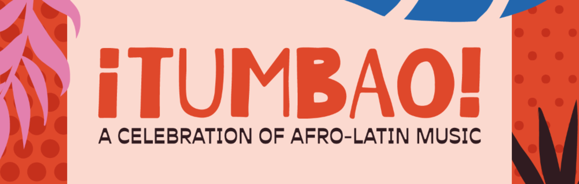 ¡Tumbao! A Celebration of Afro-Latin Music