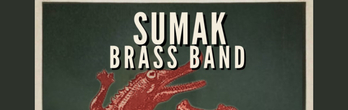 Sumak Brass Band with Special Guests Miranda Ceara & the Odd Fellows Orchestra