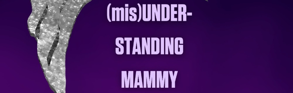 (mis)UNDERSTANDING MAMMY: The Hattie McDaniel Story