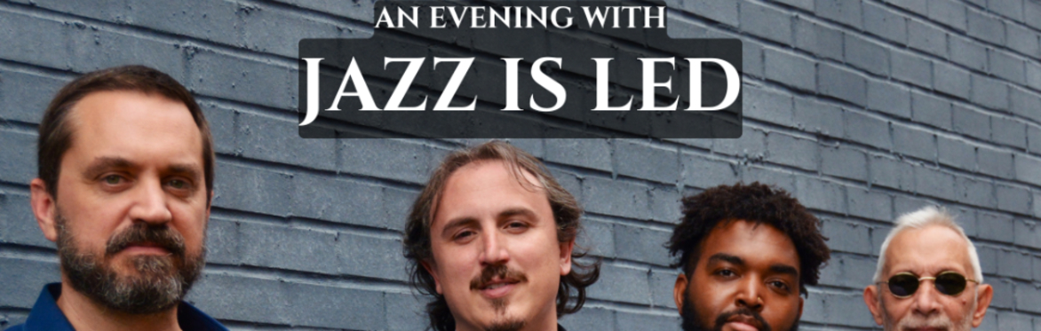 An Evening w/ Jazz Is Led