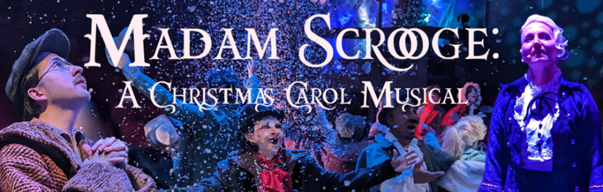 Madam Scrooge: A Christmas Carol Musical - 2026