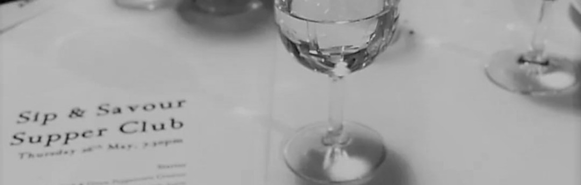 SIP & SAVOUR SUPPER CLUB