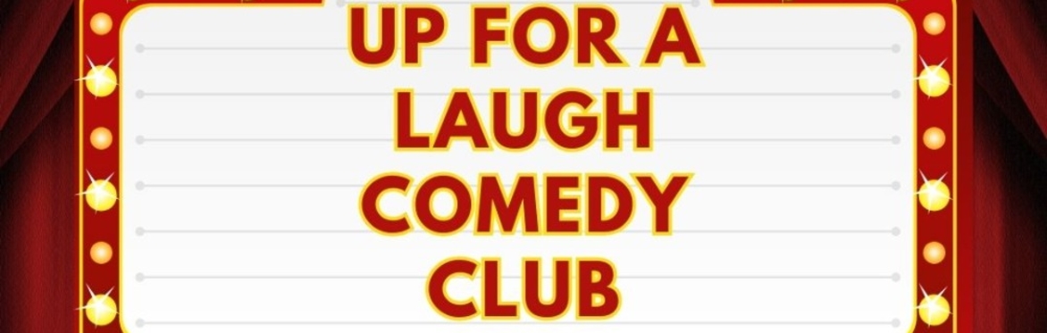 Up for a Laugh Comedy Club - Vol 6