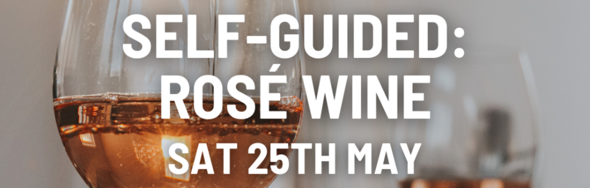 Self-Guided: Rosé Wine (Burwash)