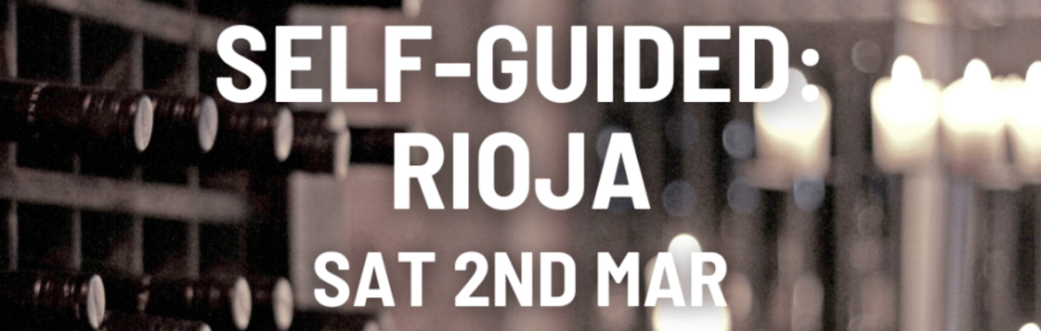 Self-Guided: Rioja