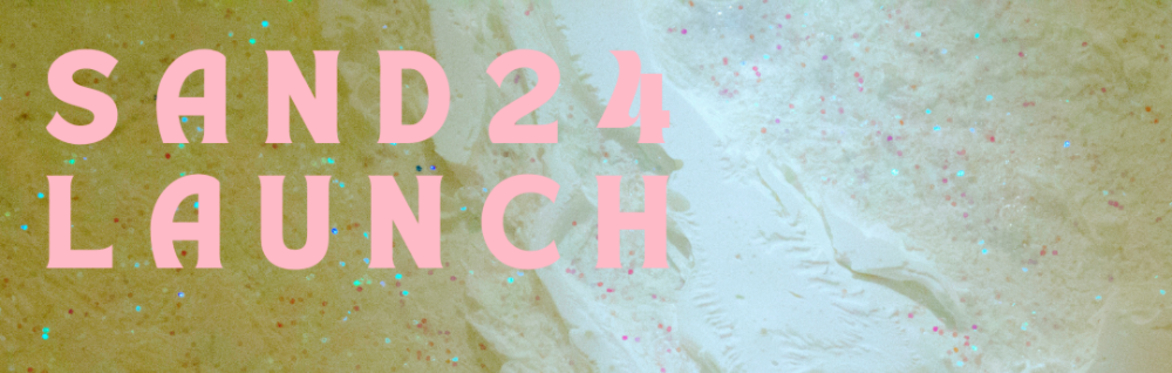 SAND 24 LAUNCH | Undone