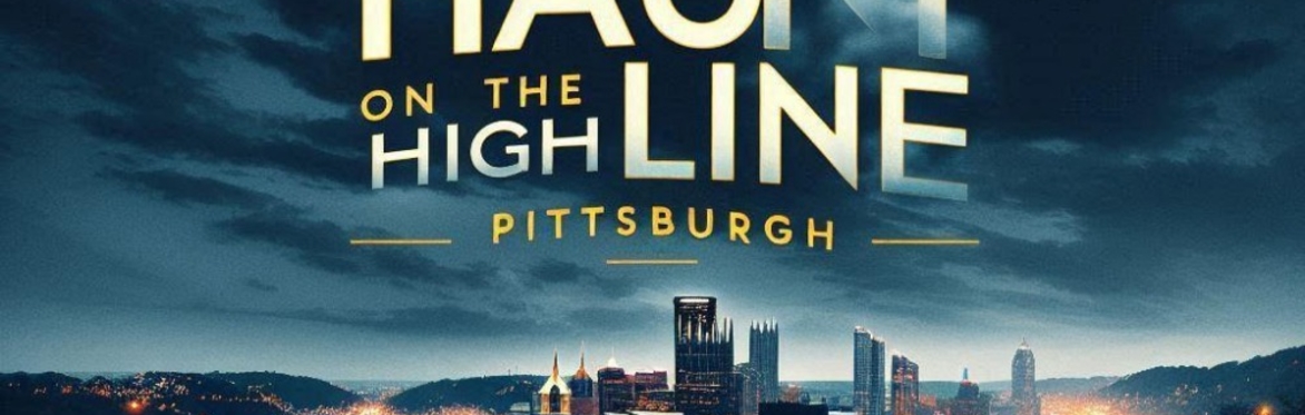 Pittsburgh Haunt on the Highline