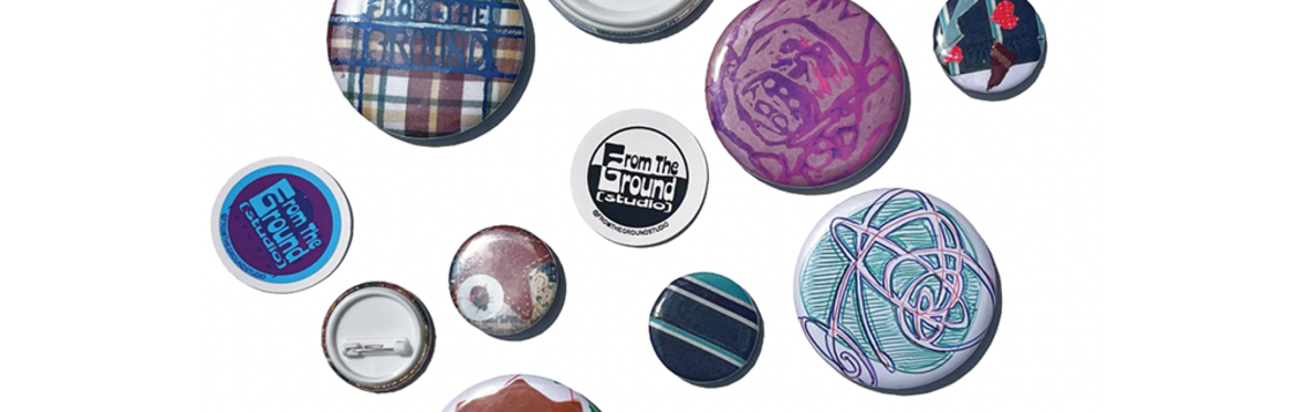 Badge Making Workshop FROM THE GROUND STUDIO