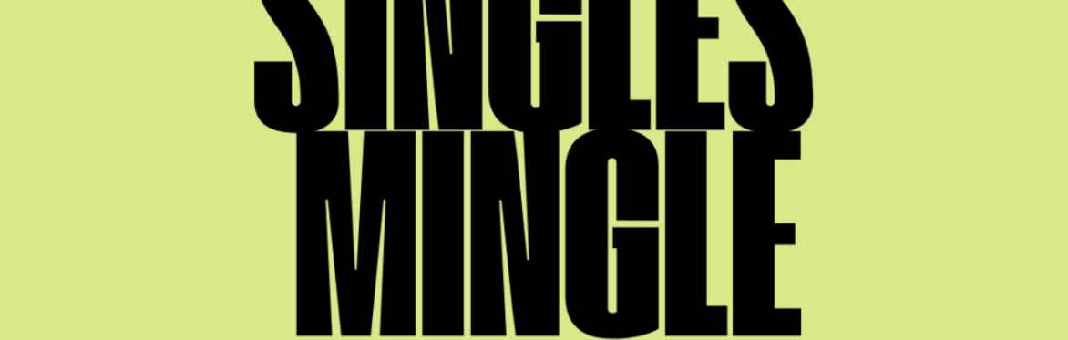 Singles Mingle - Dating IRL
