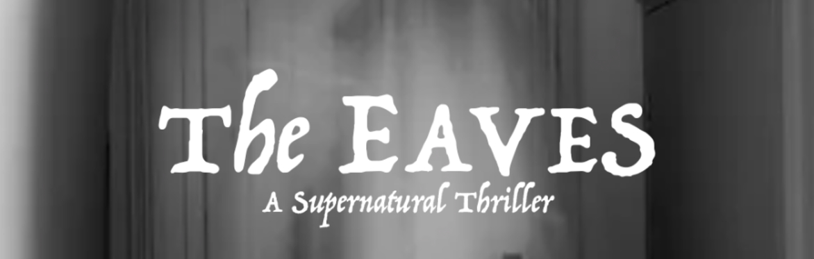 The Eaves - A Supernatural Thriller (EXTENSION)