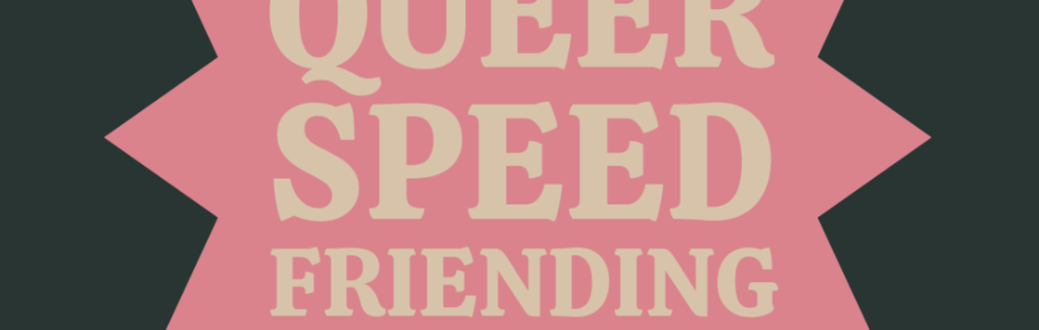 Queer speed friending