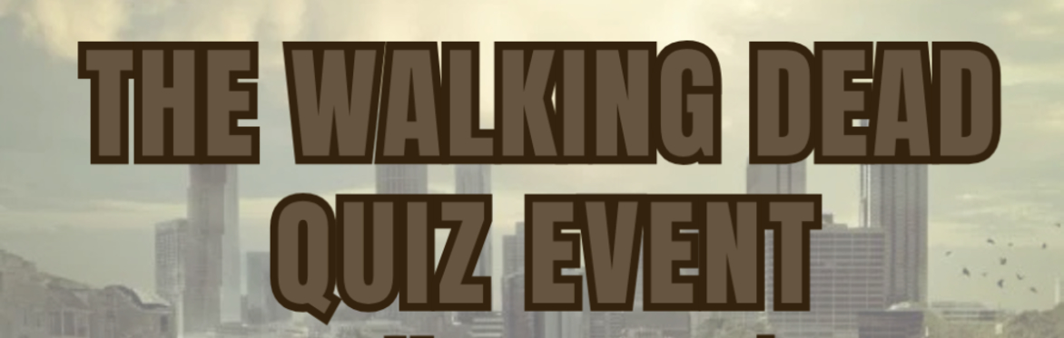 The Walking Dead Quiz Event